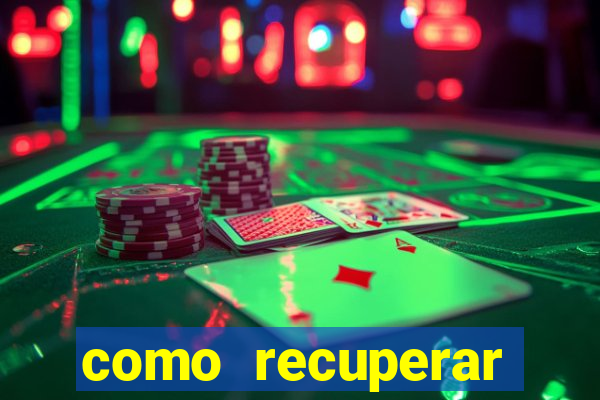como recuperar dinheiro perdido em apostas